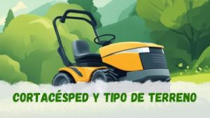 Cortacésped según el tipo de terreno