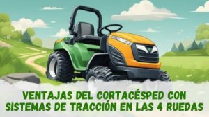 Ventajas en terrenos difíciles y resbaladizos de los cortacésped con sistemas de tracción en las 4 ruedas