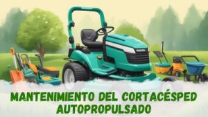 Mantenimiento del cortacésped autopropulsado