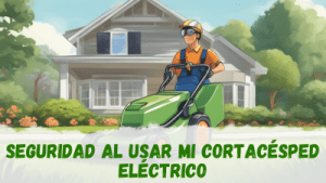 Usar un cortacésped eléctrico de forma segura