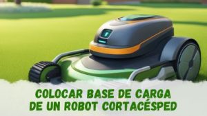 Dónde poner base de carga de robot cortacésped