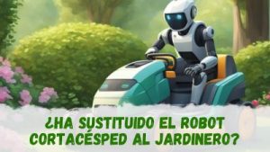 ¿Es el robot cortacésped el fin del jardinero?