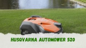 Cómo es el robot cortacésped Husqvarna Automower 520