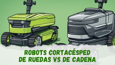 ¿Robots cortacésped de ruedas vs de cadena?