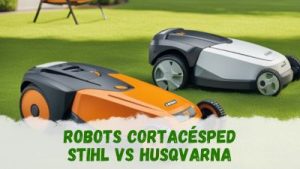 robots cortacésped Stihl vs Husqvarna