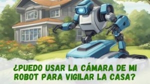 usar cámara robot cortacésped para vigilar la casa