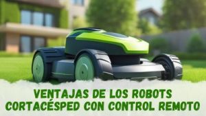 robots cortacésped con control remoto