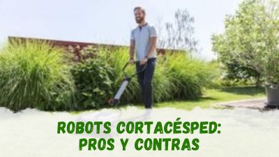 Pros y conbtras de los robots cortacésped