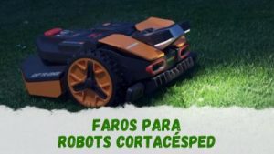 Faros para robots cortacésped